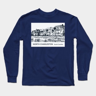 North Charleston South Carolina Long Sleeve T-Shirt